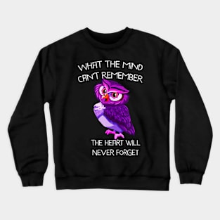 OWL THE HEART WILL NEVER FORGET WOMENS ALZHEIMER AWARENESS Gift Crewneck Sweatshirt